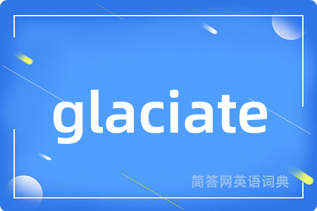 glaciate