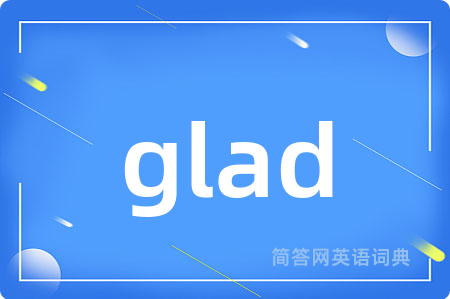 glad