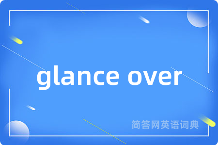 glance over