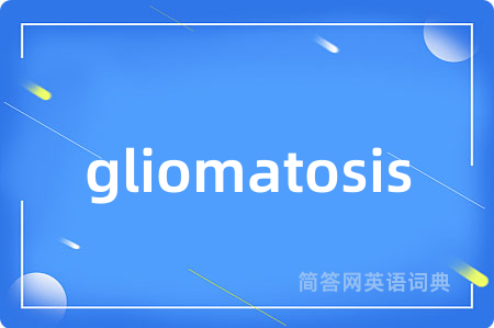 gliomatosis