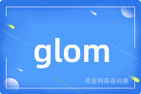 glom