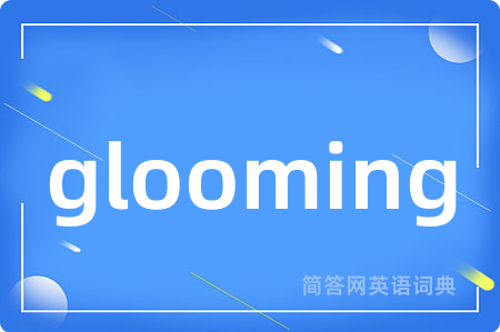 glooming
