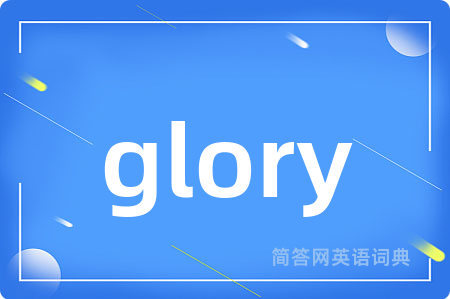 glory