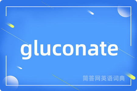 gluconate