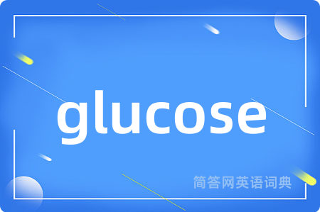glucose