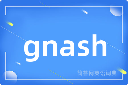 gnash