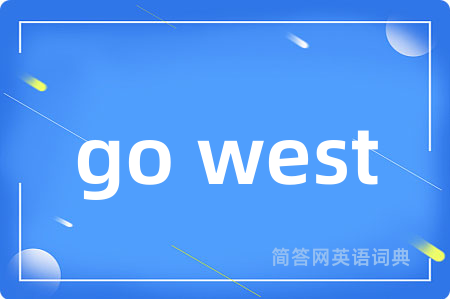 go west