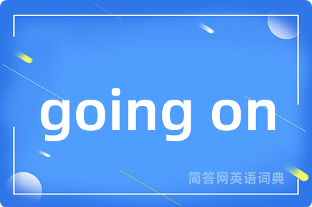 going on