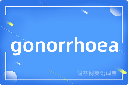 gonorrhoea