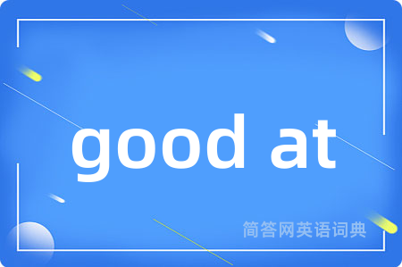 good at