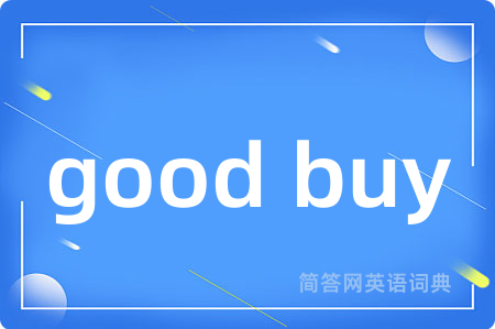 good buy