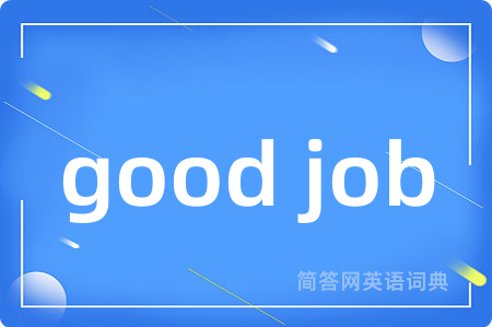 good job
