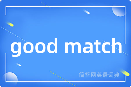 good match