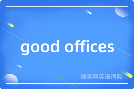 good offices