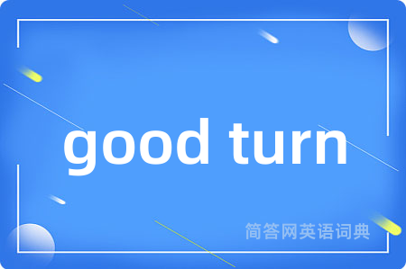 good turn