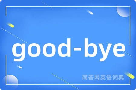 good-bye