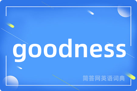 goodness