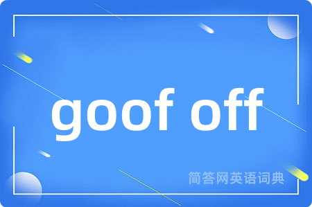 goof off