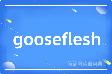 gooseflesh