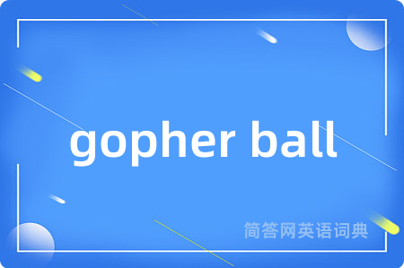 gopher ball