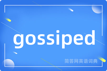 gossiped