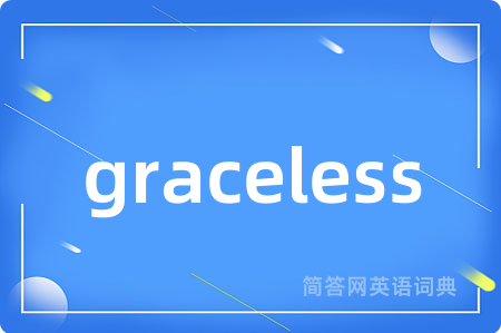 graceless