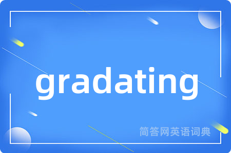 gradating