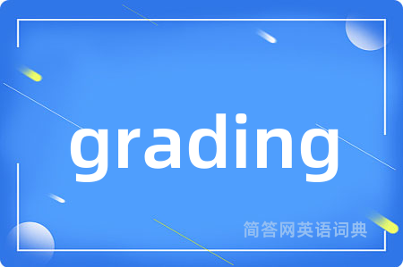 grading