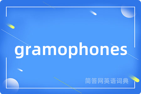 gramophones