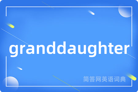 granddaughter