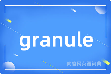 granule
