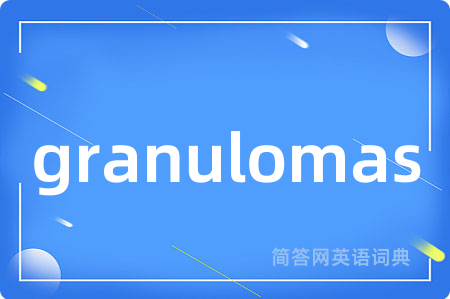 granulomas