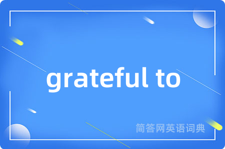 grateful to