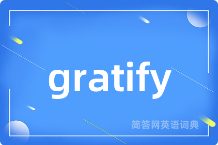 gratify
