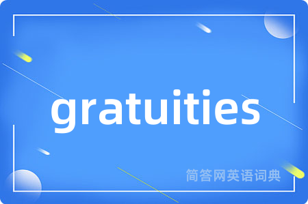 gratuities