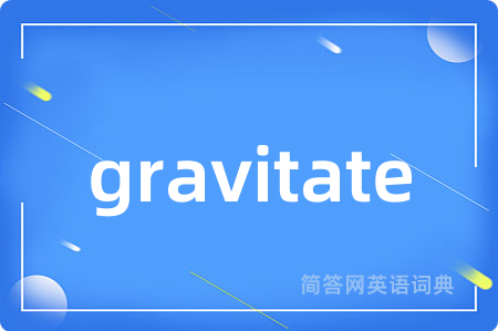 gravitate