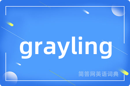 grayling