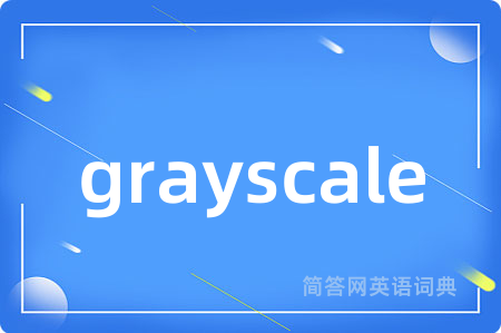 grayscale