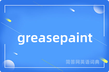 greasepaint