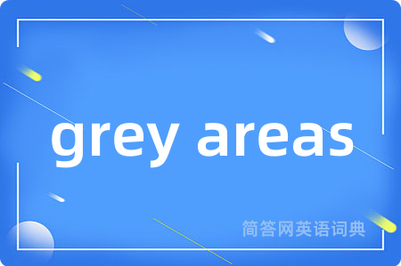 grey areas