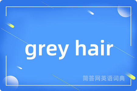 grey hair