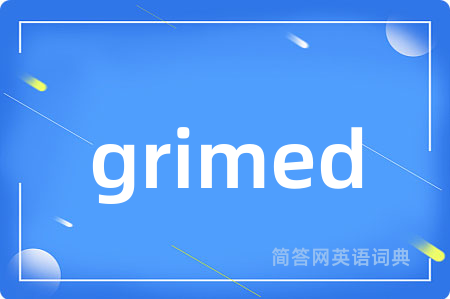 grimed
