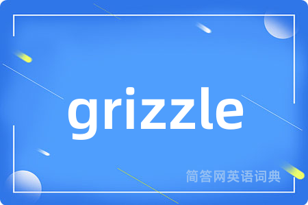 grizzle