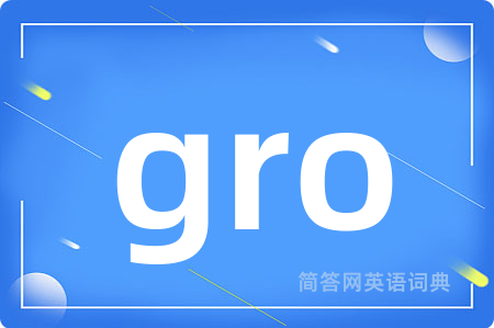 gro