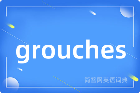grouches
