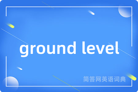 ground level