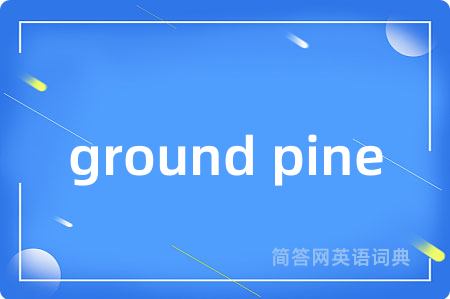 ground pine