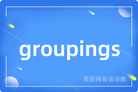 groupings
