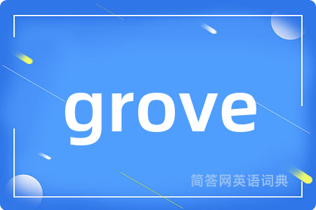 grove