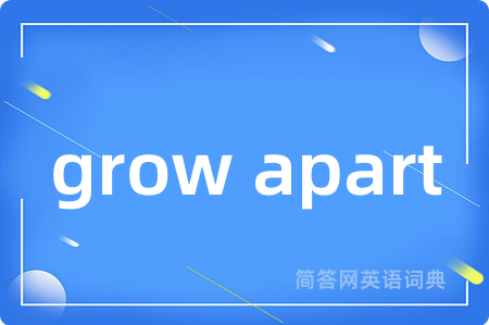 grow apart